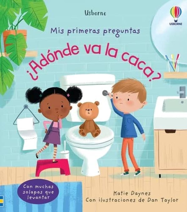 ¿ADÓNDE VA LA CACA? - MIS PRIMERAS PREGUNTAS