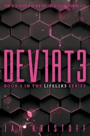 DEV1AT3 (DEVIATE) BOOK 2 IN THE LIFEL1K3 (LIFELIKE) SERIES