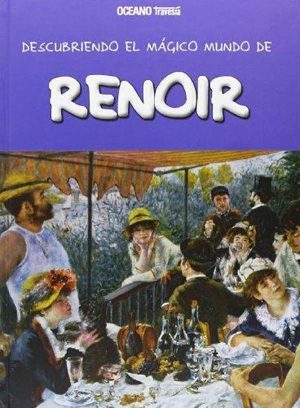 DESCUBRIENDO EL MÁGICO MUNDO DE RENOIR.