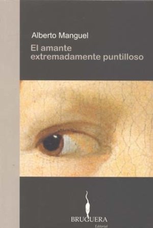 EL AMANTE EXTREMADAMENTE PUNTILLOSO