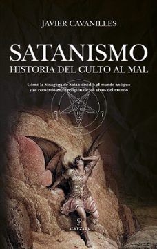 SATANISMO - HISTORIA DEL CULTO AL MAL