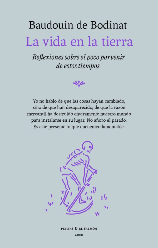 LA VIDA EN LA TIERRA - REFLEXIONES SOBRE EL POCO PORVENIR DE ESTOS TIEMPOS