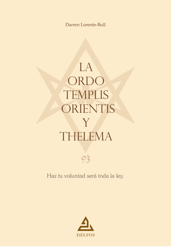 LA ORDO TEMPLIS ORIENTIS Y THELEMA - Haz tu voluntad será toda la ley