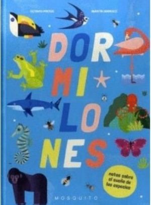 DORMILONES - NOTAS SOBRE EL SUEÑO DE LAS ESPECIES