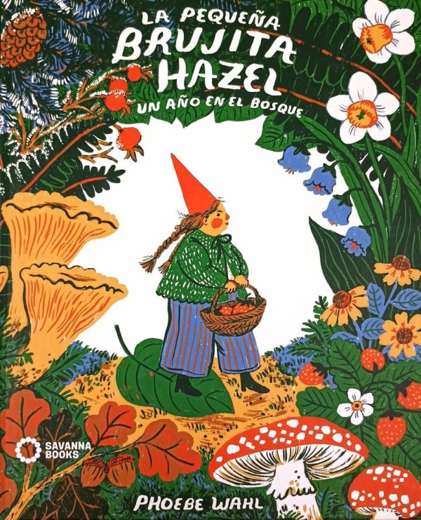 LA PEQUEÑA BRUJITA HAZEL - UN AÑO EN EL BOSQUE