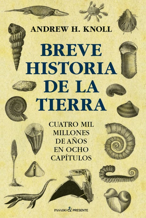 BREVE HISTORIA DE LA TIERRA - Cuatro mil millones de años en ocho capítulos