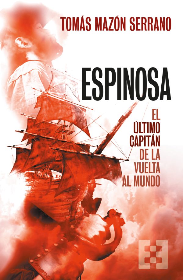 ESPINOSA el último capitán de la vuelta al mundo