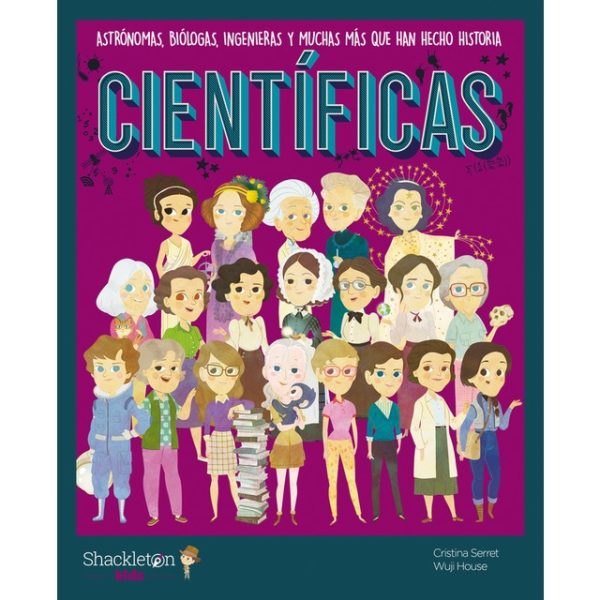 CIENTIFICAS: ASTRONOMAS, BIOLOGAS, INGENIERAS Y MUCHAS MAS QUE HAN HECHO HISTORIA