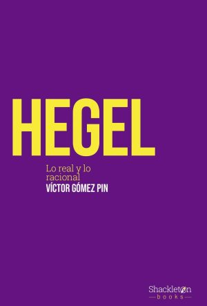 HEGEL. LO REAL Y LO RACIONAL