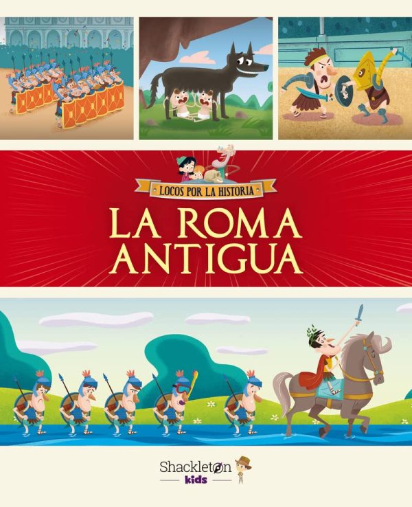 LA ROMA ANTIGUA - LOCOS POR LA HISTORIA