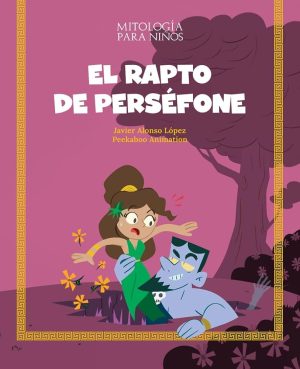 MITOLOGIA PARA NIÑOS - EL RAPTO DE PERSÉFONE