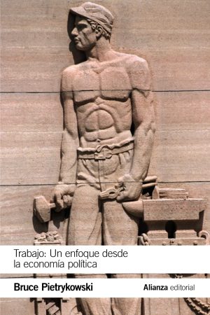TRABAJO - Un enfoque desde la economía política