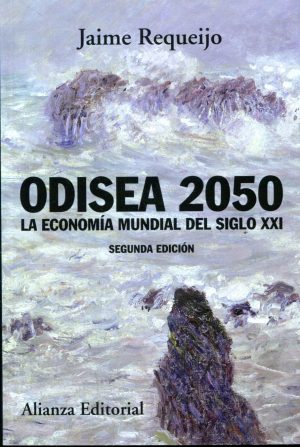 ODISEA 2050 - LA ECONOMIA MUNDIAL DEL SIGLO XXI