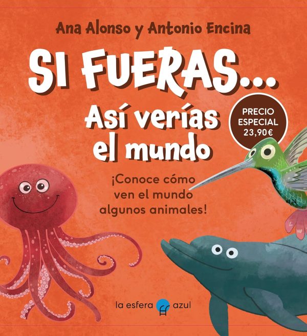 PACK SI FUERAS... ASÍ VERÍAS EL MUNDO - Conoce como ven el mundo algunos animales