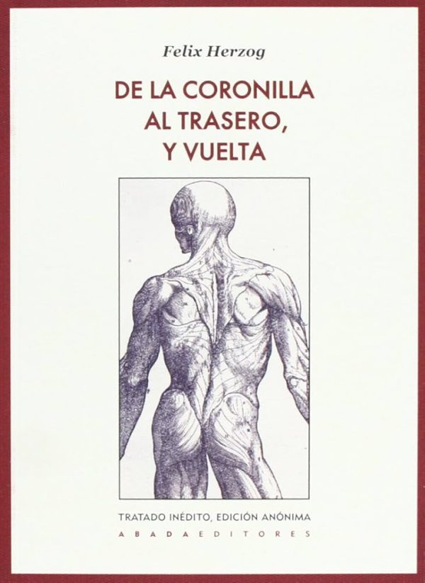 DE LA CORONILLA AL TRASERO, Y VUELTA