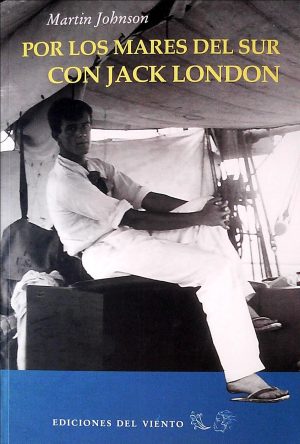 POR LOS MARES DEL SUR CON JACK LONDON