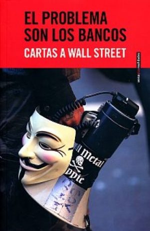 EL PROBLEMA SON LOS BANCOS - Cartas a Wall Street