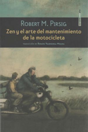 ZEN Y EL ARTE DEL MANTENIMIENTO DE LA MOTOCICLETA