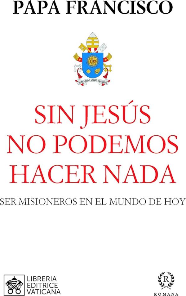 SIN JESÚS NO PODEMOS HACER NADA