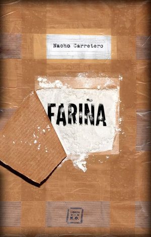 FARIÑA - Historia e indiscreciones del narcotráfico en Galicia