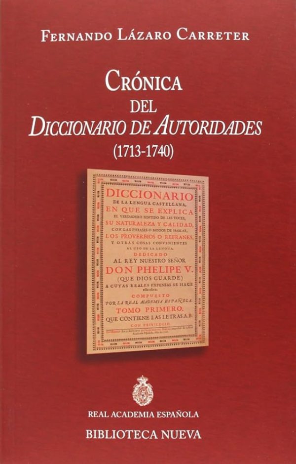 CRONICA DEL DICCIONARIO DE AUTORIDADES (1713-1740)