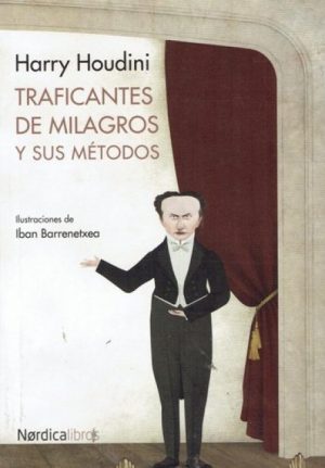 TRAFICANTES DE MILAGROS Y SUS METODOS