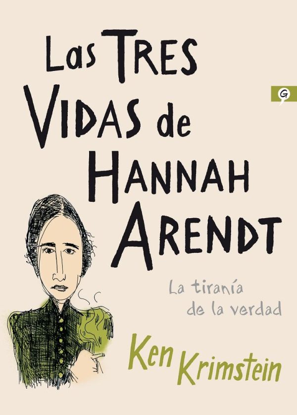 LAS TRES VIDAS DE HANNAH ARENDT. La tirania de la verdad