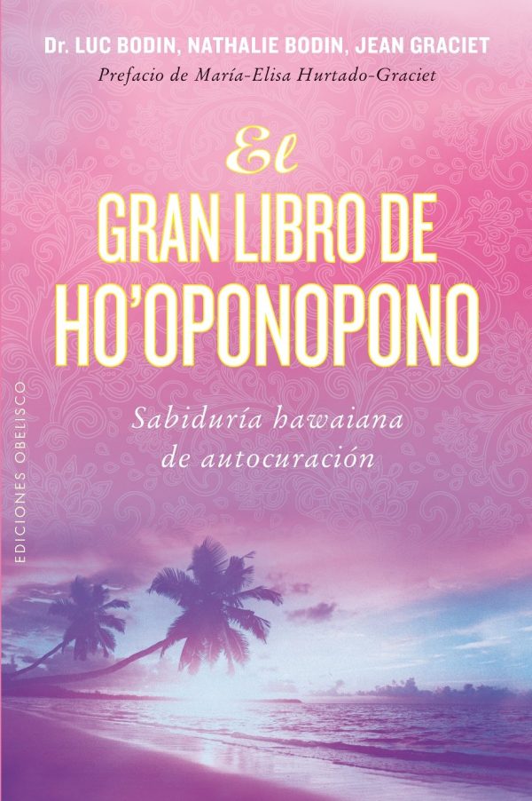 GRAN LIBRO DE HOOPONOPONO - Sabiduría hawaiana de autocuración
