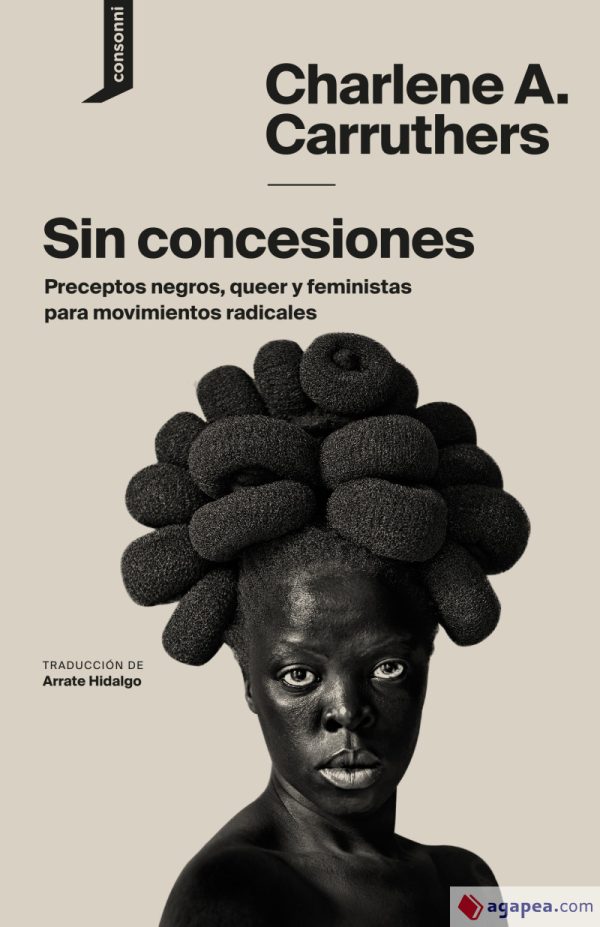 SIN CONCESIONES - PRECEPTOS NEGROS, QUEER Y FEMINISTAS PARA MOVIMIENTOS RADICALES