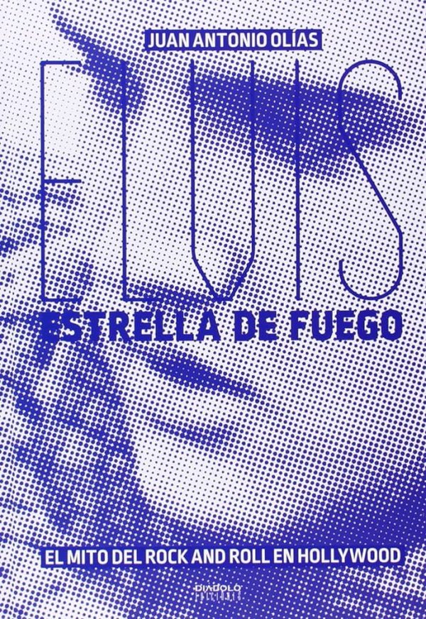 ELVIS, ESTRELLA DE FUEGO: EL MITO DEL ROCK AND ROLL EN HOLLYWOOD