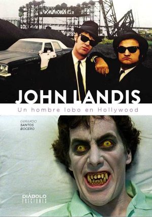 JOHN LANDIS, UN HOMBRE LOBO EN HOLLYWOOD