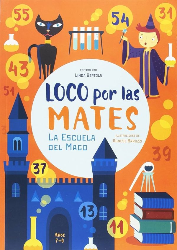 LOCO POR LAS MATES - LA ESCUELA DEL MAGO (7 A 9 AÑOS)