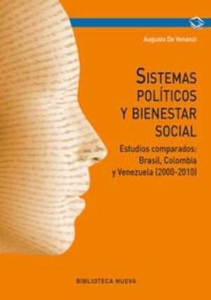 SISTEMAS POLITICOS Y BIENESTAR SOCIAL: ESTUDIOS COMPARADOS: BRASIL, COLOMBIA Y VENEZUELA (2000-2010)