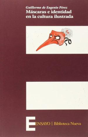MASCARAS E IDENTIDAD EN LA CULTURA ILUSTRADA