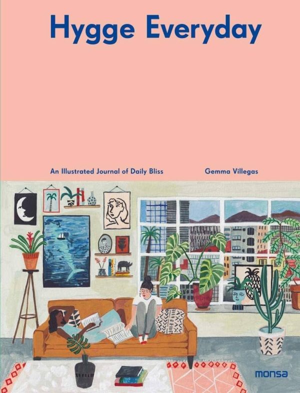 HYGGE EVERYDAY: AN ILLUSTRATED JOURNAL OF DAILY BLISS (ED. BILINGÜE ESPAÑOL - INGLES)