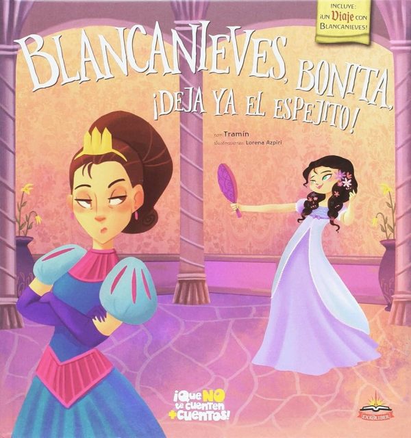 BLANCANIEVES, BONITA ¡DEJA YA EL ESPEJITO!