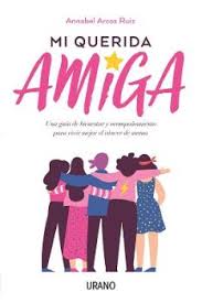 MI QUERIDA AMIGA - UNA GUIA DE BIENESTAR Y ACOMPAÑAMIENTO EN EL CANCER DE MAMA