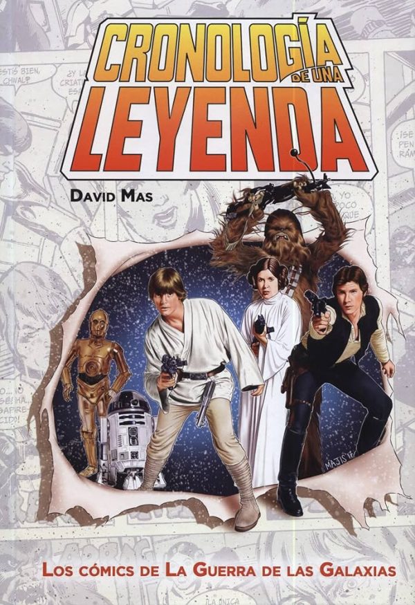 CRONOLOGÍA DE UNA LEYENDA - LOS CÓMICS DE LA GUERRA DE LAS GALAXIAS