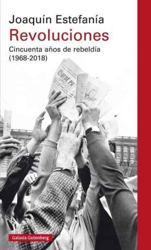 REVOLUCIONES - 50 AÑOS DE REBELDÍA (1968-2018)