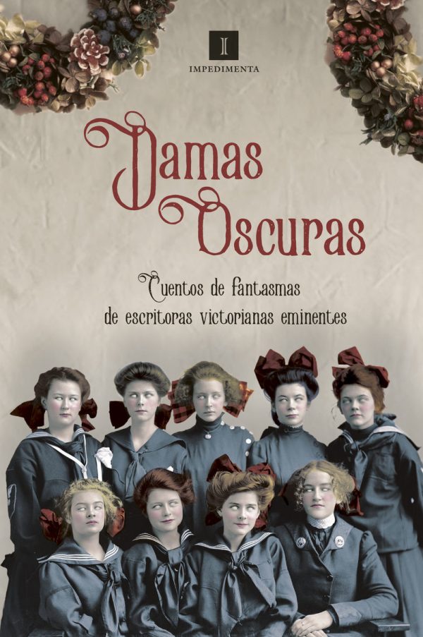 DAMAS OSCURAS - Cuentos de fantasmas de escritoras victorianas eminentes