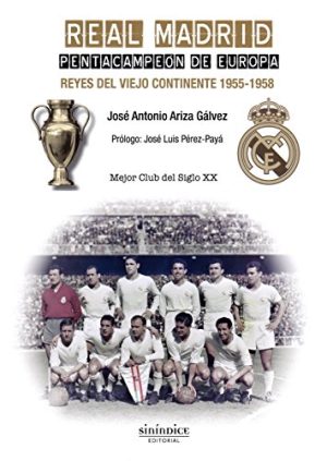 REAL MADRID. PENTACAMPEON DE EUROPA. REYES DEL VIEJO CONTINENTE. 1955-1958
