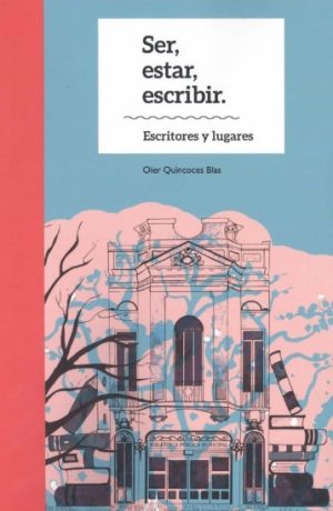 SER, ESTAR, ESCRIBIR - ESCRITORES Y LUGARES