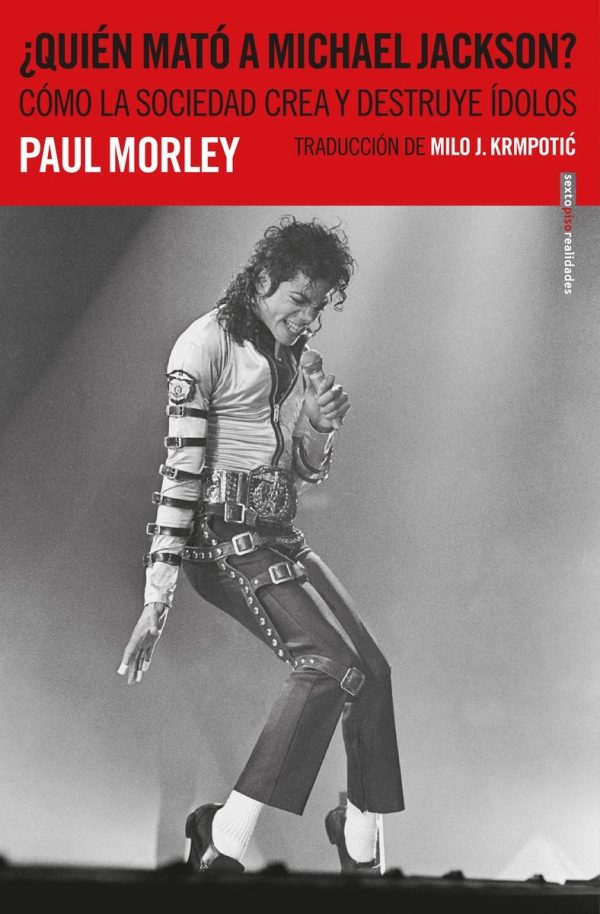 ¿QUIEN MATO A MICHAEL JACKSON? - Cómo la sociedad crea y destruye ídolos
