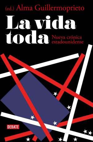 LA VIDA TODA - Nueva cronica estadounidense