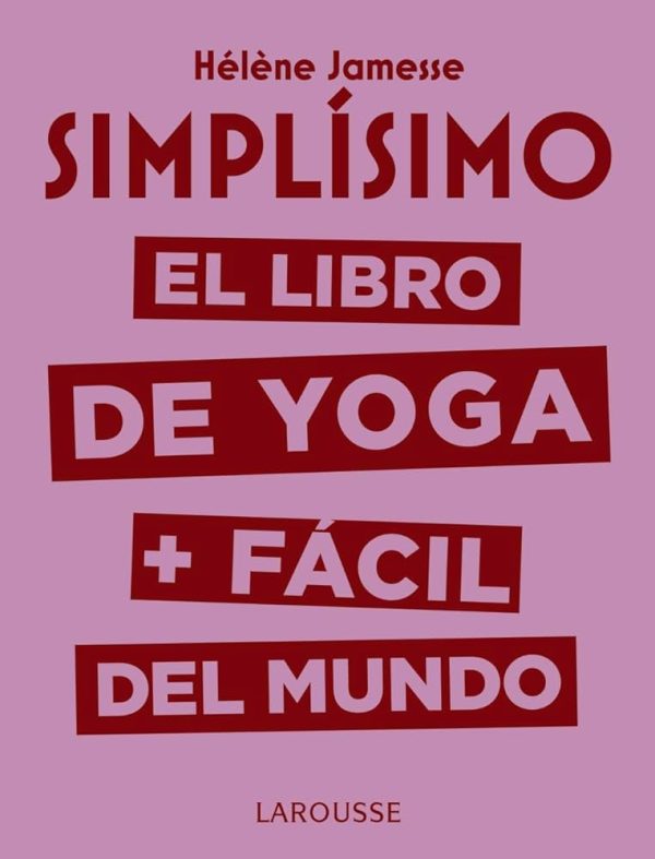 SIMPLISIMO. El libro de Yoga + fácil del mundo.