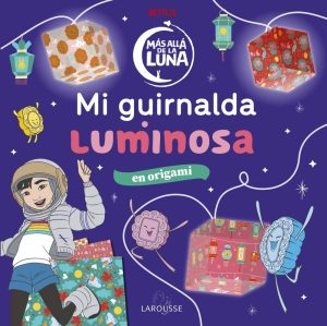 MAS ALLA DE LA LUNA: MI GUIRNALDA LUMINOSA