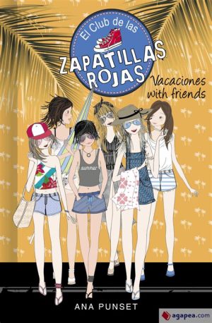 EL CLUB DE LAS ZAPATILLAS ROJAS 19 - VACACIONES WITH FRIENDS
