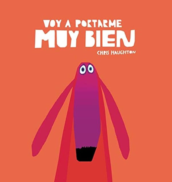 VOY A PORTARME MUY BIEN