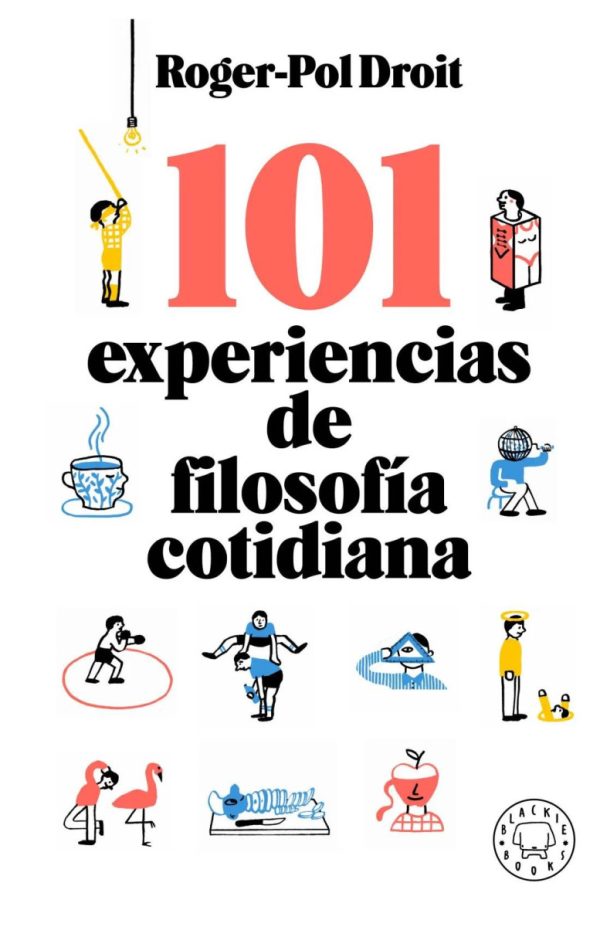 101 EXPERIENCIAS DE FILOSOFIA COTIDIANA. FITNESS FILOSOFICO