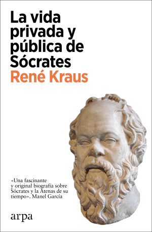 LA VIDA PRIVADA Y PUBLICA DE SÓCRATES